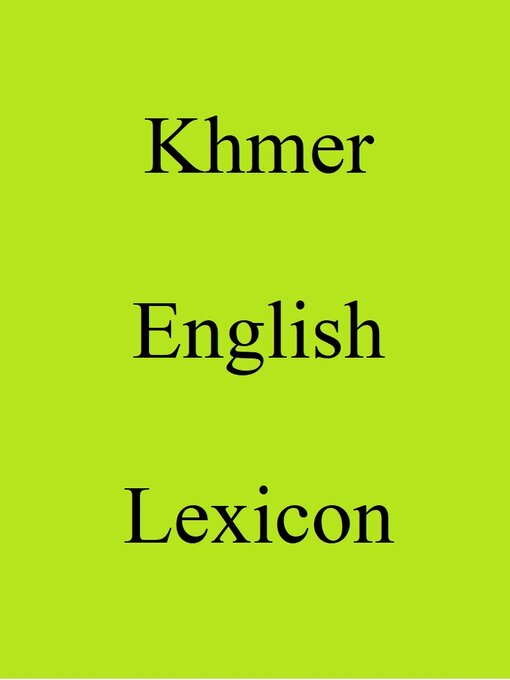 Title details for Khmer English Lexicon by Trebor Hog - Available